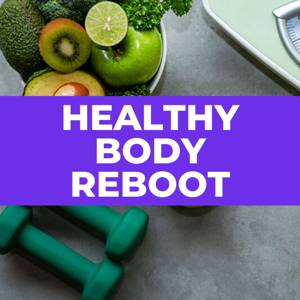 Healthy body reboot